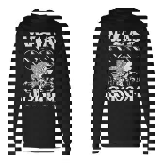 Las Vegas Bachelor Party Las Vegas Wedding Las Vegas Groom Long Sleeve T-Shirt - Monsterry