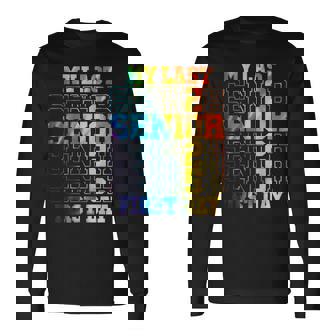 My Last First Day Class Of 2025 Senior First Day Of School Long Sleeve T-Shirt | Mazezy