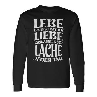 Lebe Liebe Lache Jeden Tag Positives Quote Motivation Langarmshirts - Geschenkecke