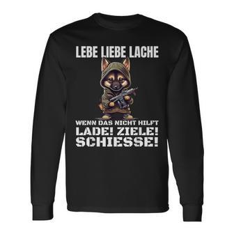 Lebe Liebe Lache Wenn Das Nicht Hilft Laden Ziele Schiesse Langarmshirts - Seseable