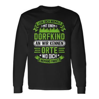 Lege Dich Niemals Mit Einem Dorfkind An Bauer Langarmshirts - Geschenkecke