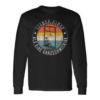 Lieber Eine Schwanzgierige Als Eine Ganzdifficult A Langarmshirts - Geschenkecke