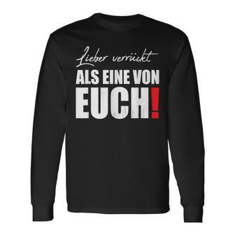 Liebererrückt Als Eineron Euch Streetwear Langarmshirts - Geschenkecke