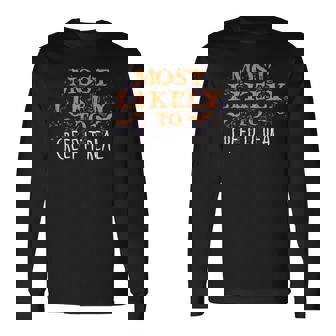 Most Likely To Halloween Creep It Real Matching Long Sleeve T-Shirt - Monsterry