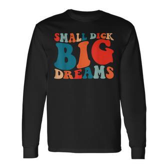 Little Tail Big Dreams Gag For Men Langarmshirts - Geschenkecke