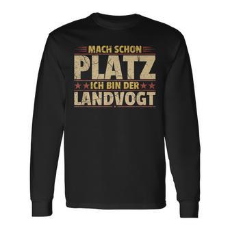 Mach Schon Platz Ich Bin Der Landvogt Langarmshirts - Geschenkecke