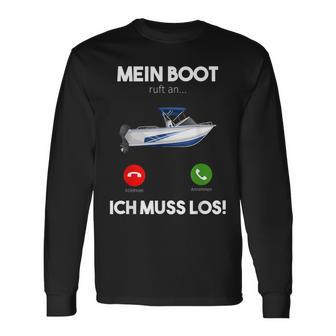 Mein Boot Ruft An Ich Muss Los Motorboat Yacht Ship Langarmshirts - Geschenkecke