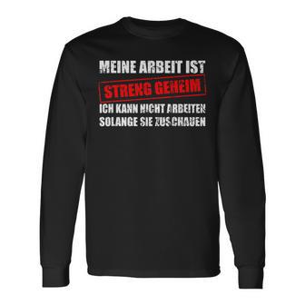 Meine Arbeit Ist Streng Secret Workplace Office Langarmshirts - Geschenkecke