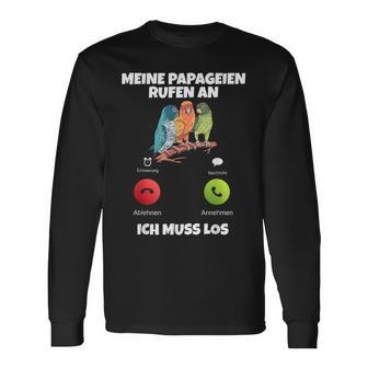 Meine Parageien Rufen An Ich Muss Los Paragei Langarmshirts - Geschenkecke