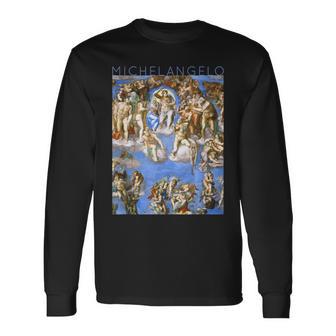 Miguel Ángel El Juicio Final Para Artistas Camiseta de manga larga - Regaloses