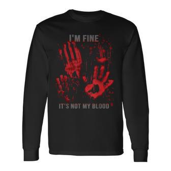 Mir Geht Es Gut Es Ist Nicht Mein Blutspritzer Bloody Hand Bloodstained Langarmshirts - Geschenkecke