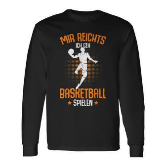 Mir Reichts Ich Geh Basketball Playing Basketballer Boys' Langarmshirts - Geschenkecke