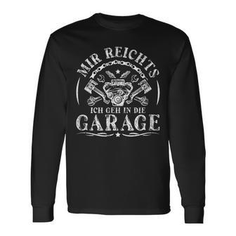 Mir Reichts Ich Geh Garageintage Car Mechanic Langarmshirts - Geschenkecke