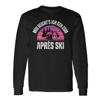 Mir Reicht's Ich Geh Zum Après Ski Apres Skiurlaub Outfit Langarmshirts - Geschenkecke