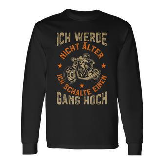 Motorcycle Ich Werde Nicht Alter Motorcycle Rider Biker Langarmshirts - Geschenkecke