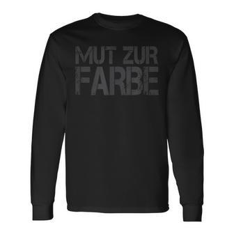 Mut Zur Farbe Schwarzer Humour Lover Langarmshirts - Geschenkecke