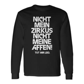 Nicht Mein Zirkus Nicht Meine Monffes Langarmshirts - Geschenkecke