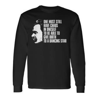 With Nietzsche Quote Man Muss Das Chaos In Self Langarmshirts - Geschenkecke