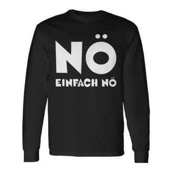 Nö Einfach Nö Slogan Nager Office Fun & School Langarmshirts - Geschenkecke