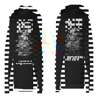 No Hay Peticiones Dj Cat Edm Dance Music Camiseta de manga larga - Regaloses