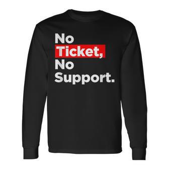 No Ticket No Support Informatik Admin Arbeit Job Langarmshirts - Seseable