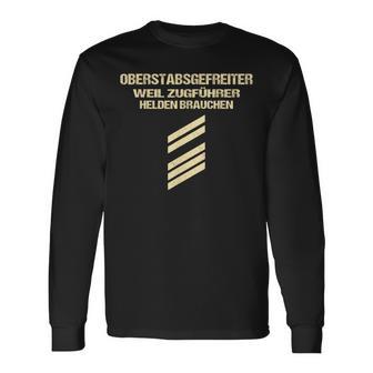 Oberstabsgefreiter Weil Zugführer Helden Braucht Langarmshirts - Geschenkecke