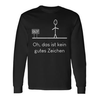 Oh Das Ist Kein Gutes Zeichen Slogan Langarmshirts - Geschenkecke