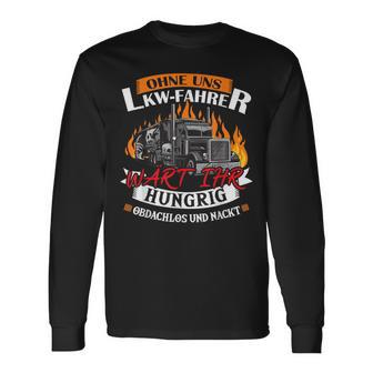 Ohne Uns Wärt Ihr Hungrig Hassle Und Nude Truck Langarmshirts - Geschenkecke