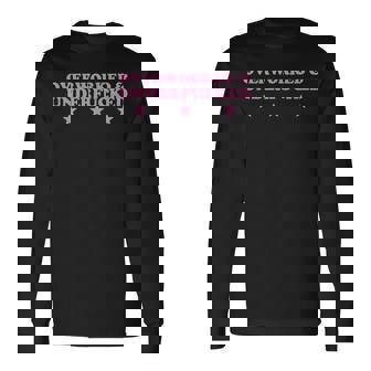 Overworked And Underfucked Witty Worker Hard Life Long Sleeve T-Shirt - Thegiftio