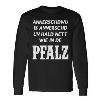 Pfalz Proverb Pfälzisch Rheinland Pfalz Pfälzer Langarmshirts - Geschenkecke