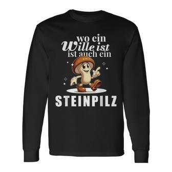 Pilzsammler Pilzsaison Pilze Sammeln Lustiges Steinpilz Langarmshirts - Geschenkecke