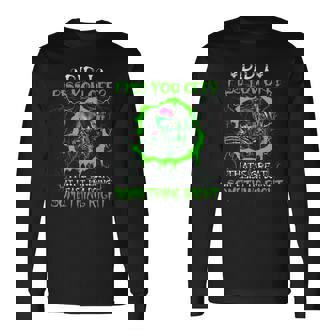 Did I Piss You Off I'm Doing Something Right Neon Skeleton Long Sleeve T-Shirt - Thegiftio UK
