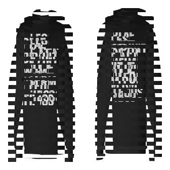 Please Be Patient With Me I'm From The 1900S Vintage Long Sleeve T-Shirt - Monsterry