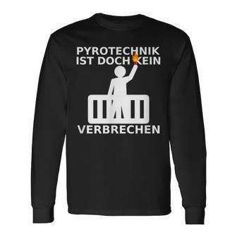 Pyrotechnik Ist Doch Keinerbrechen Balkon Ultra Meme Langarmshirts - Geschenkecke