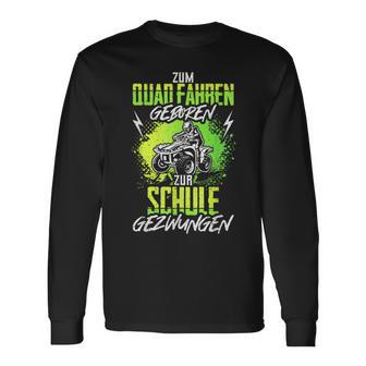 Quad Driver Atv Quad Biker Saying Offroad Langarmshirts - Geschenkecke