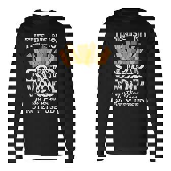There Is No Scrap Wood Woodworking Carpenter Woodworker Idea Long Sleeve T-Shirt - Thegiftio UK