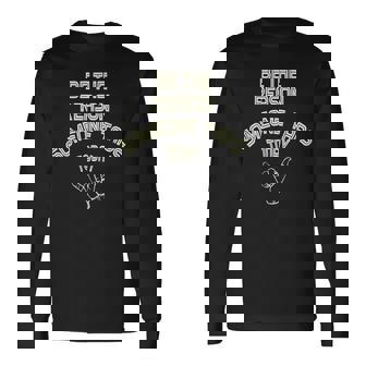 Be The Reason Someone Taps Out In Jiu Jitsu Long Sleeve T-Shirt - Monsterry