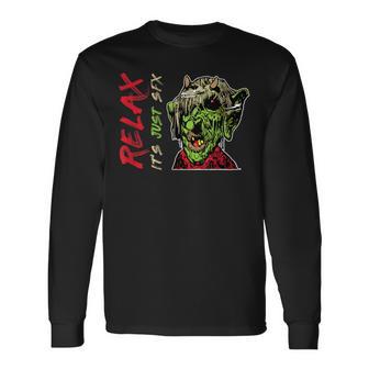 Relax It's Just Sfx Special Effects Make Up Artist Long Sleeve T-Shirt - Monsterry