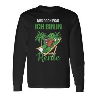 Rensionung Mir Doch Egal Ich Bin In Rente S Langarmshirts - Geschenkecke