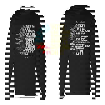 Retro Flag Vote Like Your Granddaughters Rights Depend On It Long Sleeve T-Shirt | Mazezy