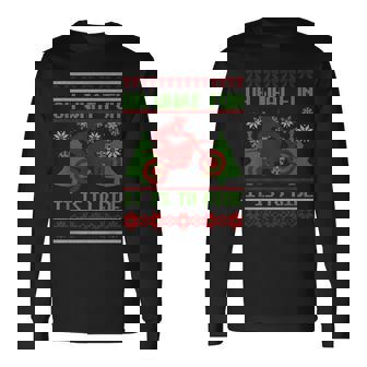 Ride Motocross Ugly Christmas Sweater Mx Dirt Bike Braap Fun Long Sleeve T-Shirt | Mazezy