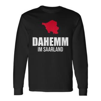 Saarländer Dahemm Dialekt Saarland Langarmshirts - Geschenkecke