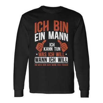 Sarkasmus Ich Bin Ein Mann Langarmshirts - Geschenkecke