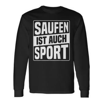 Saufen Ist Auch Sport Langarmshirts - Geschenkecke