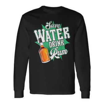 Save Water Drink Rum Langarmshirts - Geschenkecke