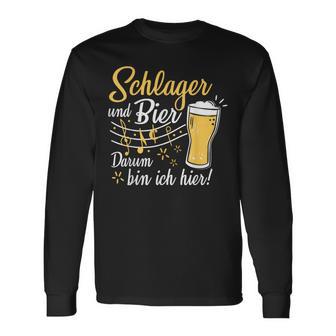 Schlager Und Bier Darum Bin Ich Hier Schlagerparty Costume Langarmshirts - Geschenkecke