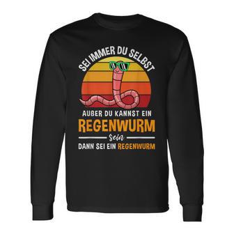 Sei Immer Du Selbstaußer Du Kannst Ein Regenwurm Sein Sei Immer Langarmshirts - Seseable