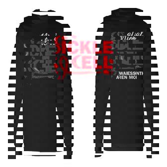 Sickle Cell Warrior For Sickle Cell Awareness Month Long Sleeve T-Shirt | Mazezy