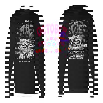 Skeleton In October We Wear Pink Breast Cancer Awareness Long Sleeve T-Shirt | Mazezy