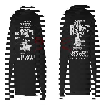 Smoke Brisket Not Meth Bbq Grilling Meat Long Sleeve T-Shirt - Monsterry